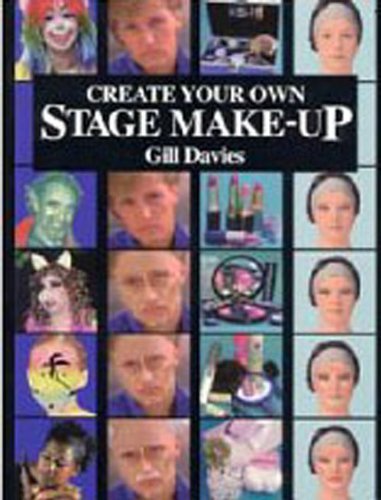 Imagen de archivo de Create Your Own Stage Make-up a la venta por dsmbooks