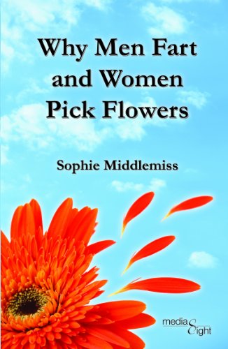 Imagen de archivo de Why Men Fart and Women Pick Flowers a la venta por Books Puddle