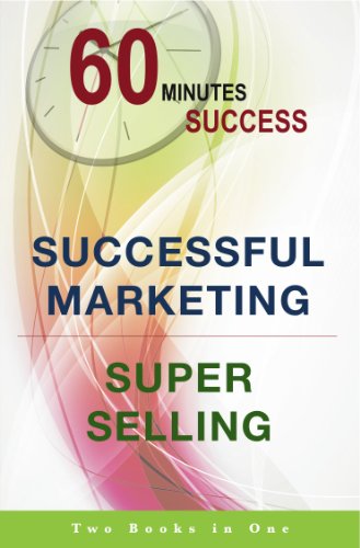 Stock image for 60 Minutes Success 2 books in 1: Successful Marketing + Super Selling for sale by Hay-on-Wye Booksellers