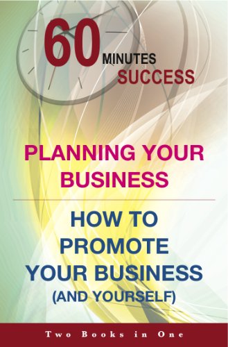 Stock image for 60 Minutes Success 2 books in 1: Planning your Business + How to Promote your Business (And Yourself) for sale by WYEMART LIMITED