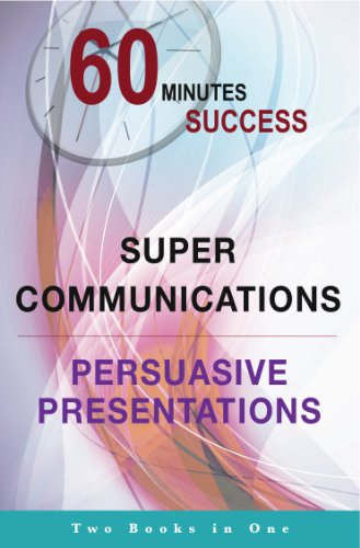 Stock image for 60 Minutes Success 2 books in 1: Super Communications + Persuasive Presentations for sale by Bestsellersuk