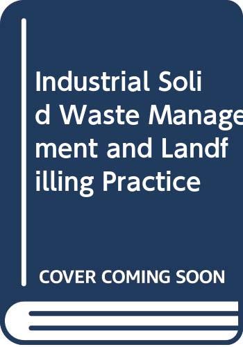9788173193170: Industrial Solid Waste Management and Landfilling Practice