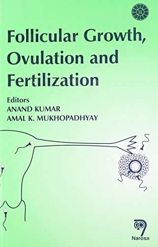 9788173193583: Follicular Growth, Ovulation And Fertilization: Molecular And Clinical Basis