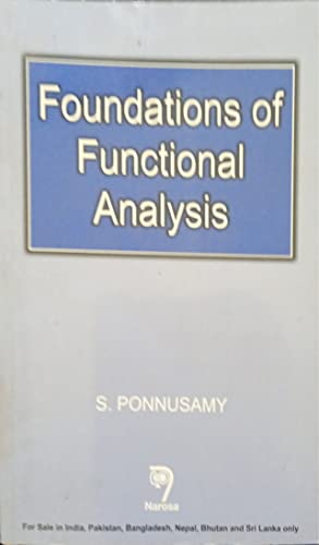9788173194153: Foundations Of Functional Analysis [paperback] Ponnusamy [Jan 01, 2008]