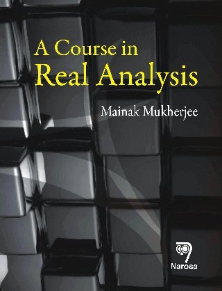 9788173198014: Course in Real Analysis, A [Paperback] M. Mukherjee
