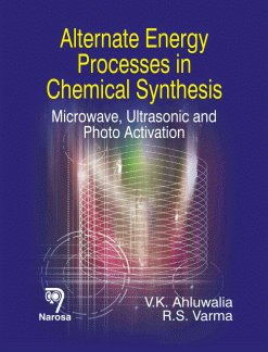 9788173198489: Alternate Energy Processes in Chemical Synthesis:Microwave, Ultrasonic and Photo Activation [Paperback] V.K. Ahluwalia