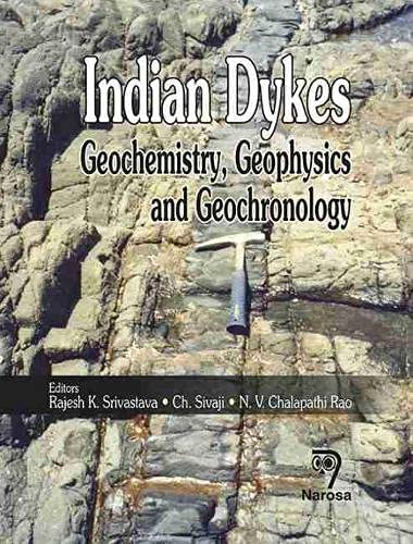 9788173198779: Indian Dykes: Geochemistry, Geophysics and Geochronology