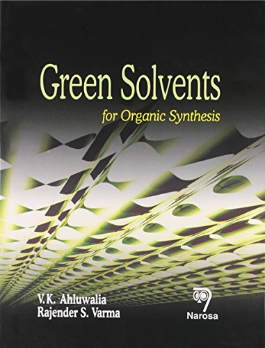 9788173199646: Green Solvents:For Organic Synthesis [Hardcover] V.K. Ahluwalia