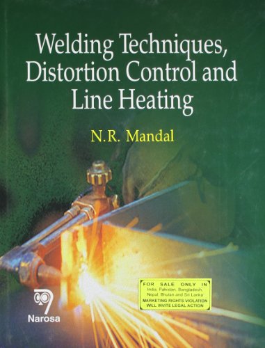 9788173199714: Welding Techniques, Distortion Control and Line Heating