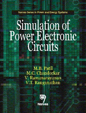 9788173199899: Simulation of Power Electronic Circuits [Dec 01, 2009] M. B. Patil