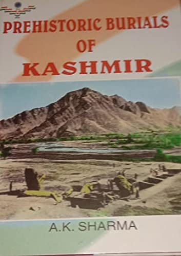 Prehistoric burials of Kashmir (9788173200366) by A. Sharma