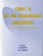 Stock image for Studies in Art and Archaeological Conservation : Dr B B Lal Commemoration Volume for sale by Vedams eBooks (P) Ltd