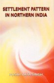 Beispielbild fr Settlement Pattern in Northern India zum Verkauf von Books Puddle