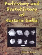 Imagen de archivo de Prehistory and Protohistory of Eastern India : With Special Reference to Orissa a la venta por Vedams eBooks (P) Ltd
