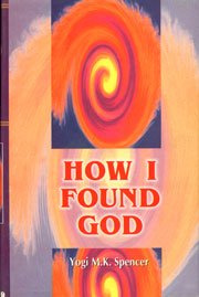 9788173412028: How I found God: Roles played by Fakir Shirdi Sai Baba as God and the spirit masters in my spiritual training resulting in God-realisation