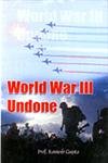 Stock image for World War III Undone for sale by Books Puddle