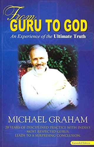 Stock image for From Guru to God: An Experience of the Ultimate Truth for sale by WorldofBooks
