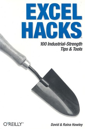 Excel Hacks: 100 Industrial-Strength Tips & Tools (9788173668616) by Hawley, David; Hawley, Raina