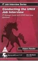 9788173669071: CONDUCTING THE UNIX JOB INTERVIEW:IT MANAGER GUIDE WITH UNIX INTERVIEW QUESTION