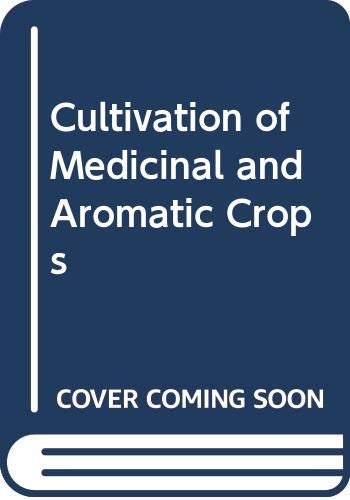 9788173713538: Cultivation of Medicinal and Aromatic Crops