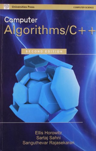 Computer Algorithms/C++ (Second Edition) (9788173716119) by Ellis Horowitz; Sartaj Sahni; Sanguthevar Rajasekaran