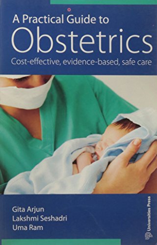 9788173718977: A Practical Guide to Obstetrics Cost-effective, evidence-based, safe care