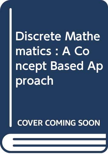 Stock image for Discrete Mathematics: A Concept-Based Approach for sale by Vedams eBooks (P) Ltd