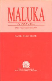 Maluka: A novel : part first and second (9788173804021) by Dhami, Sadhu Singh