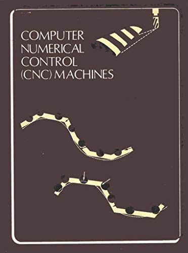 9788173811845: Computer Numerical Control (CNC) Machines