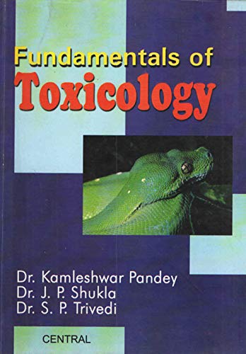 Fundamentals of Toxicology (9788173814761) by SHUKLA PANDEY