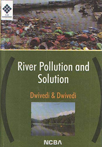 River Pollution and Solution (9788173816222) by SHASHI Dwivedi
