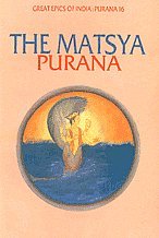 Stock image for The Matsya: Purana (Great Epics of India: Purana 16) for sale by GF Books, Inc.