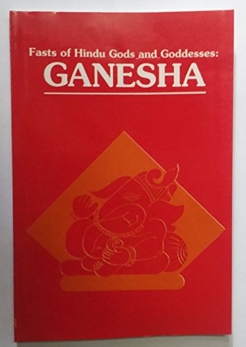 Ganesha: Fasts of Hindu Gods and Goddesses (9788173861383) by Kaushik, J.N.