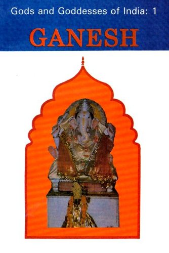 9788173861413: Ganesh: Gods and Goddesses of India: Vol 1