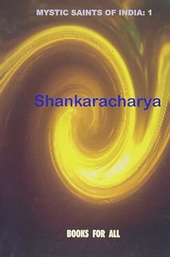9788173862229: Shankaracharya: Mystic Saints of India (Mystics Saints of India)