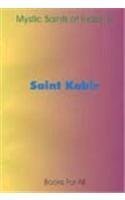 9788173862335: Saint Kabir: v. 4 (Mystics Saints of India S., v. 4)