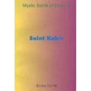 9788173862335: Saint Kabir: v. 4 (Mystics Saints of India S.)