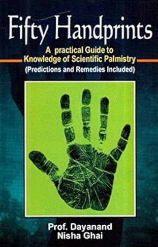 9788173862724: Fifty Handprints a Practical Guide to Knowledge of Scientific Palmistry (Predictions and Remedies Included)