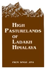 Stock image for High Pasturelands of Ladakh Himalaya for sale by Yak and Yeti Books