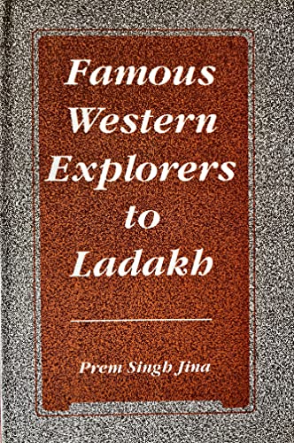 Beispielbild fr Famous Western Explorers to Ladakh, zum Verkauf von Books and Beaches, Anna Bechteler