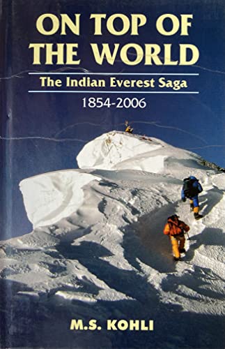 Stock image for On Top of the World: The Indian Everest Saga 1854-2006 for sale by Yak and Yeti Books