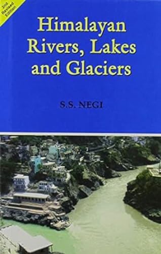 Stock image for Himalayan Rivers, Lakes and Glaciers for sale by Majestic Books