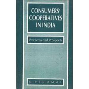 Stock image for Consumers Co Operatives in India Problems and Prospects for sale by Books in my Basket
