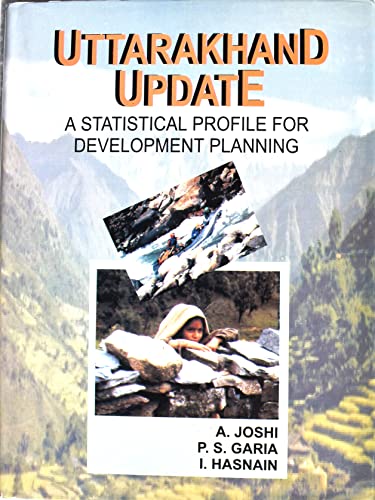 Uttarkhand update: A statistical profile for development planning (9788173913211) by Joshi, A