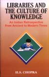 Libraries and the Culture of Knowledge: An Indian Retrospective from Ancient to Modern Times (9788173914065) by H.S. Chopra