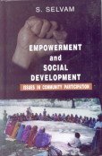9788173917196: Empowerment And Social Development: Issues In Community Participation