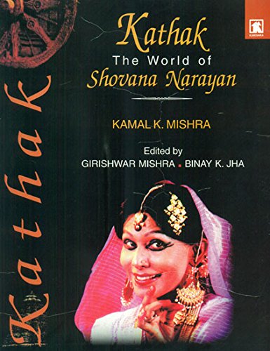 9788173917257: Kathak: the World of Shovana Narayan