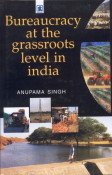 Stock image for Bureaucracy at the Grassroots Level in india for sale by Books Puddle