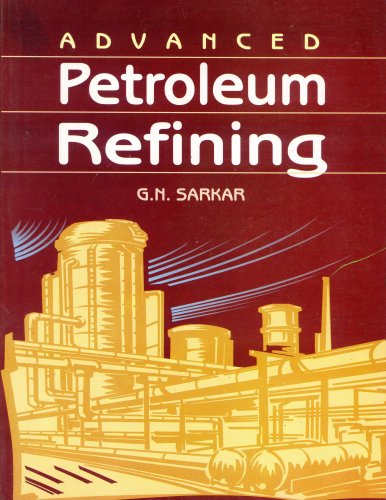 9788174090102: Advanced Petroleum Refining