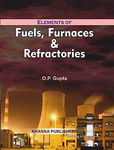 Stock image for Elements of Fuels, Furnaces and Refractories for sale by Majestic Books